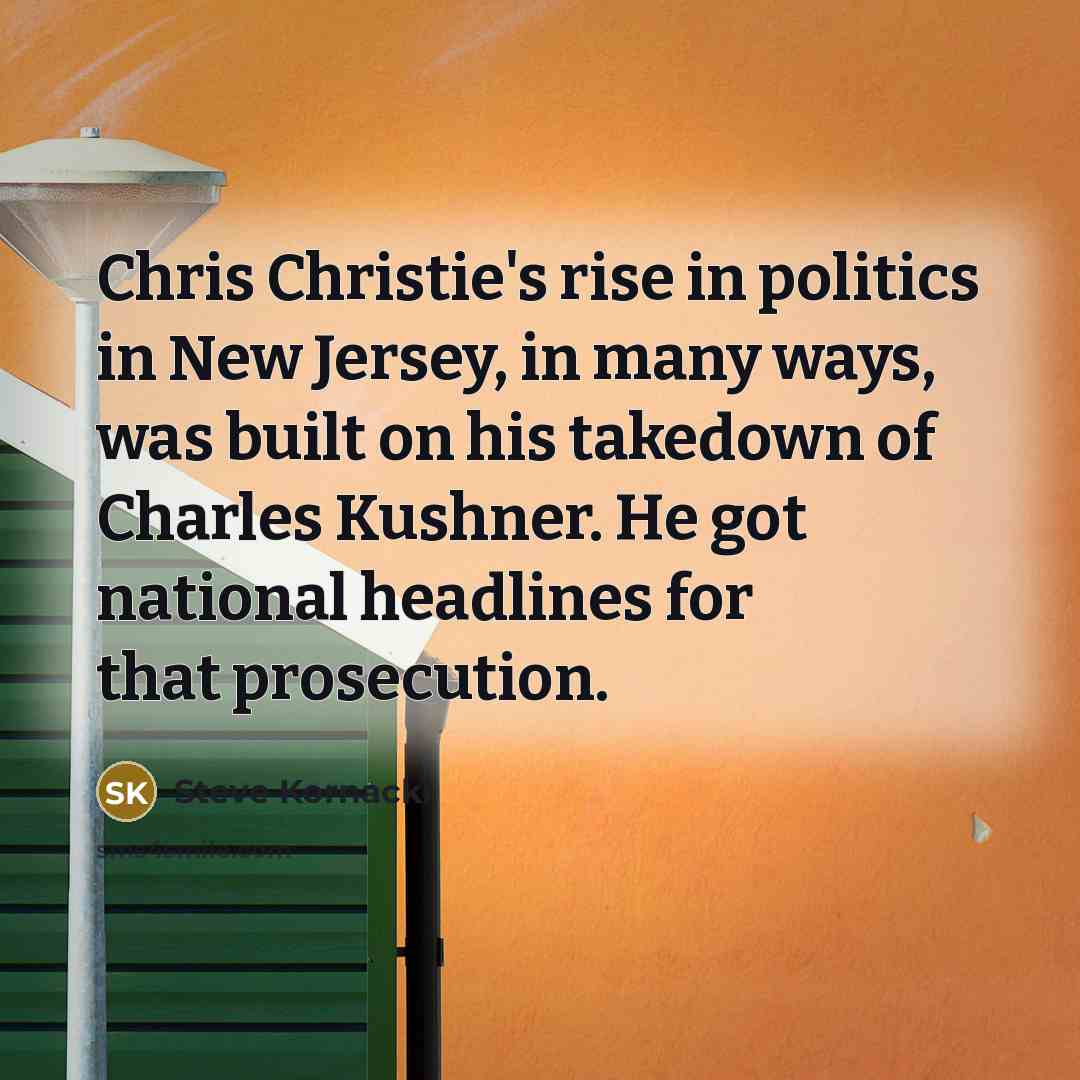 “Chris Christie's rise in politics in New Jersey, in many…” quote by Steve Kornacki