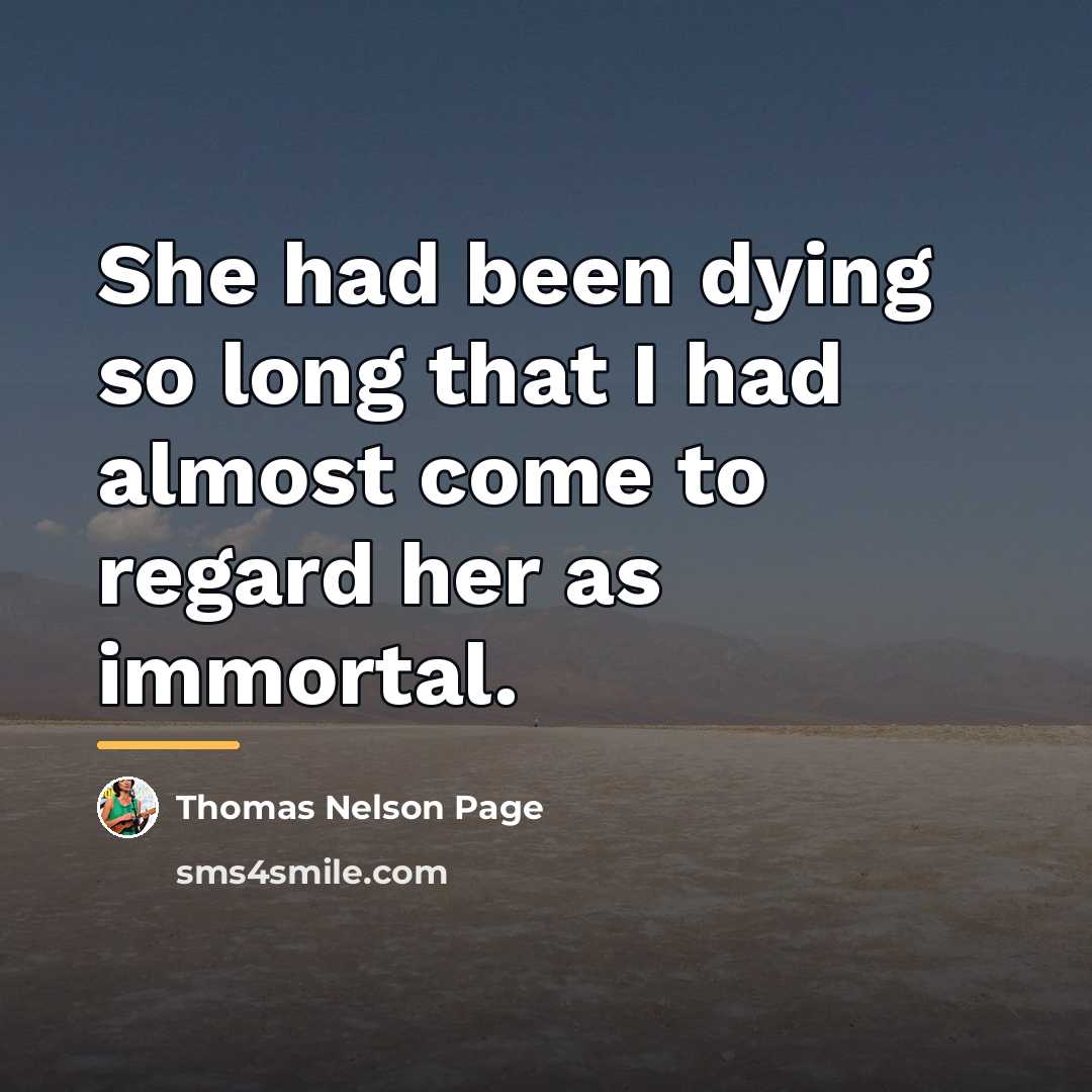 “She had been dying so long that I had almost…” quote by Thomas Nelson Page