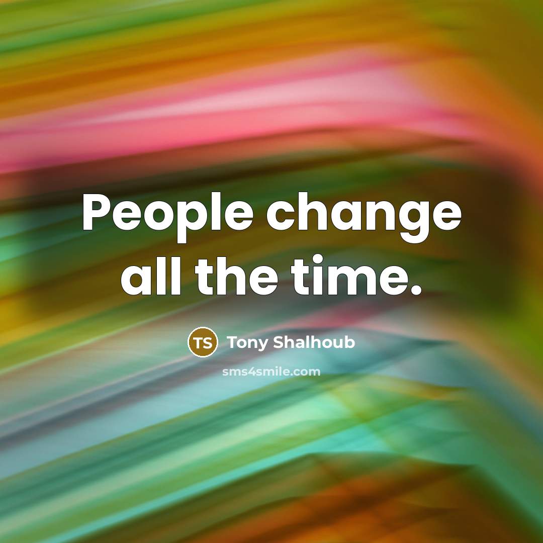 “People change all the time.…” quote by Tony Shalhoub