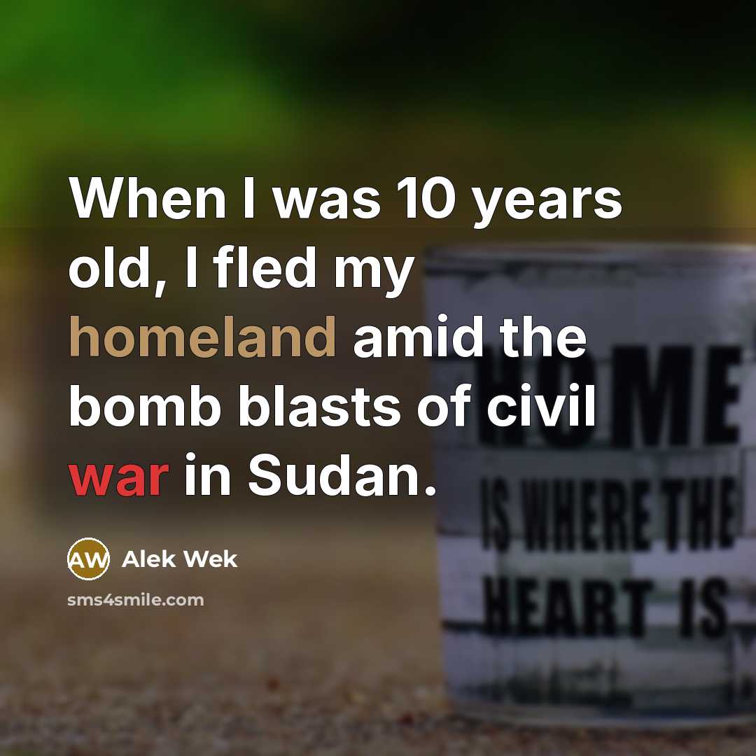 “When I was 10 years old, I fled my homeland…” quote by Alek Wek