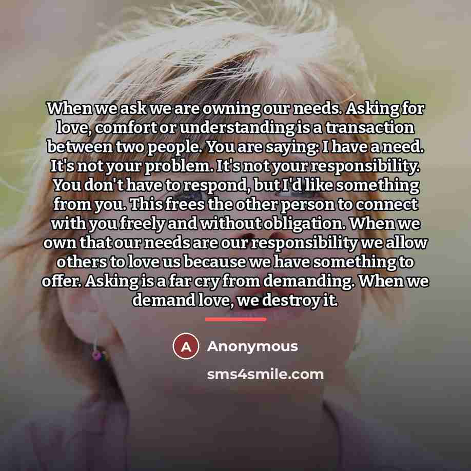 “When we ask we are owning our needs. Asking for…” quote by Anonymous