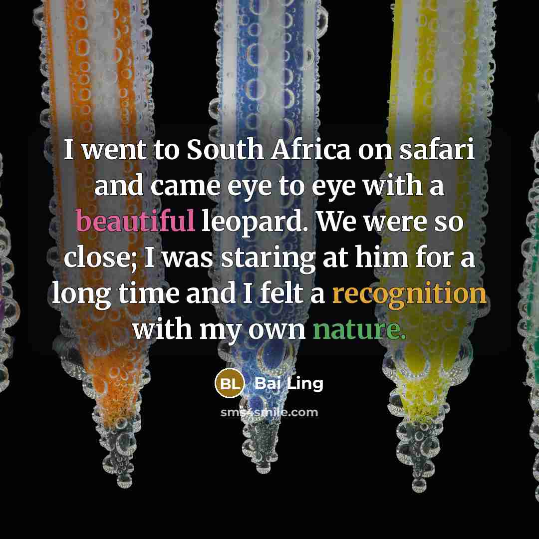 “I went to South Africa on safari and came eye…” quote by Bai Ling