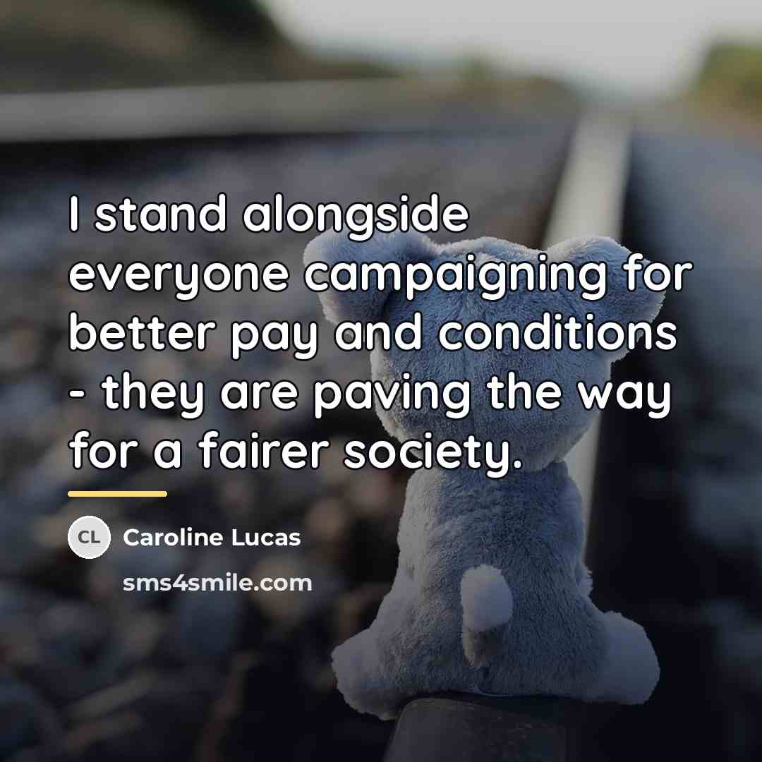“I stand alongside everyone campaigning for better pay and conditions…” quote by Caroline Lucas