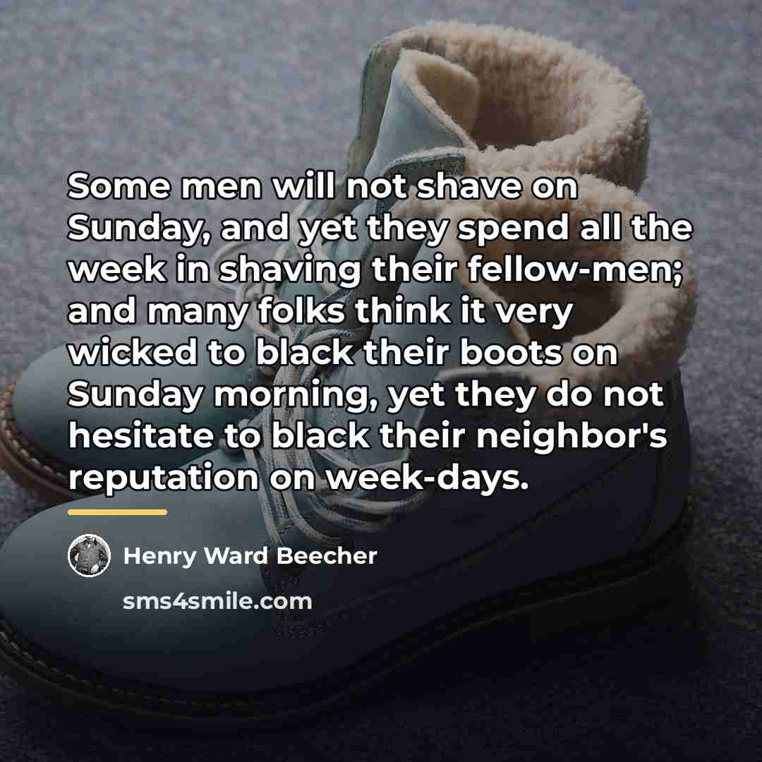 “Some men will not shave on Sunday, and yet they…” quote by Henry Ward Beecher