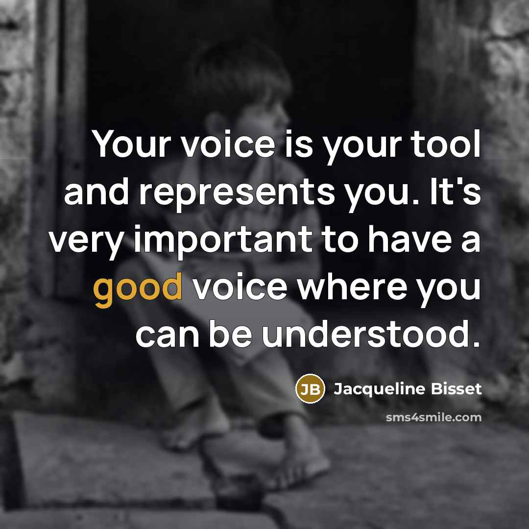 “Your voice is your tool and represents you. It's very…” quote by Jacqueline Bisset