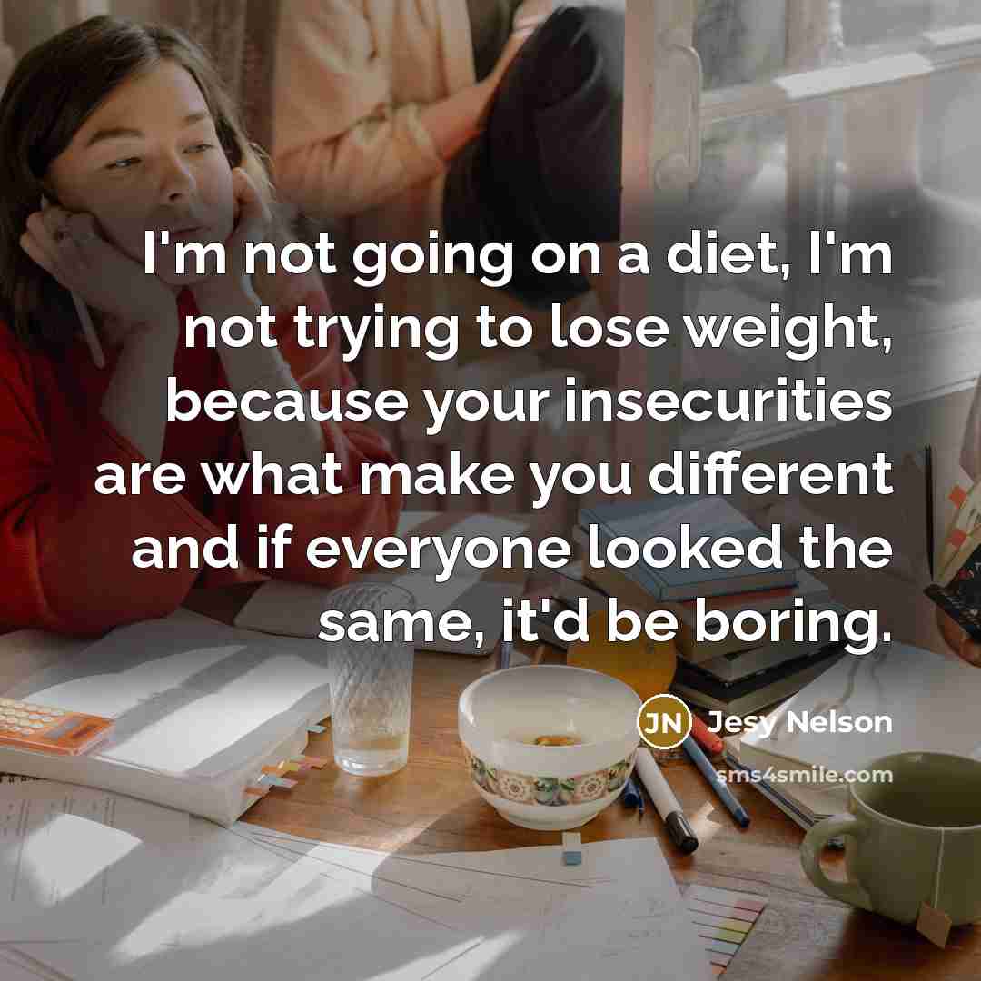 “I'm not going on a diet, I'm not trying to…” quote by Jesy Nelson