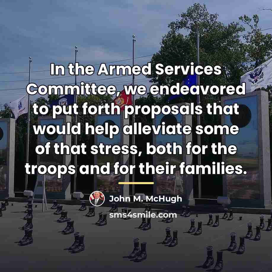 “In the Armed Services Committee, we endeavored to put forth…” quote by John M. McHugh