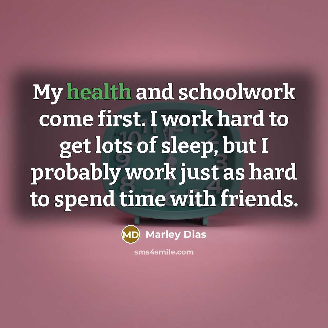 “My health and schoolwork come first. I work hard to…” quote by Marley Dias
