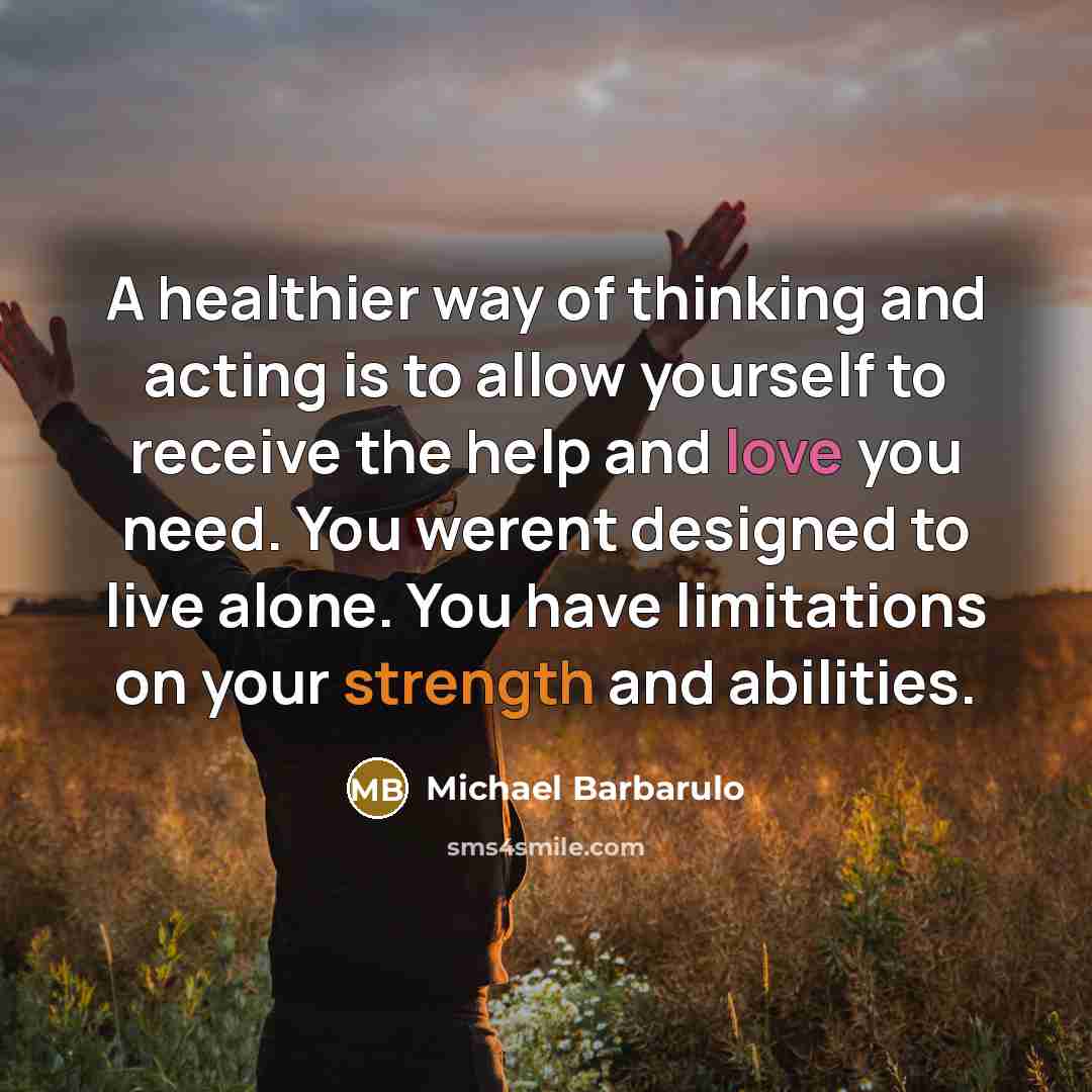 “A healthier way of thinking and acting is to allow…” quote by Michael Barbarulo