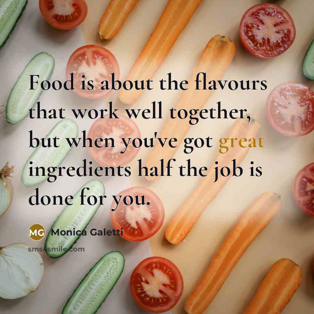 “Food is about the flavours that work well together, but…” quote by Monica Galetti