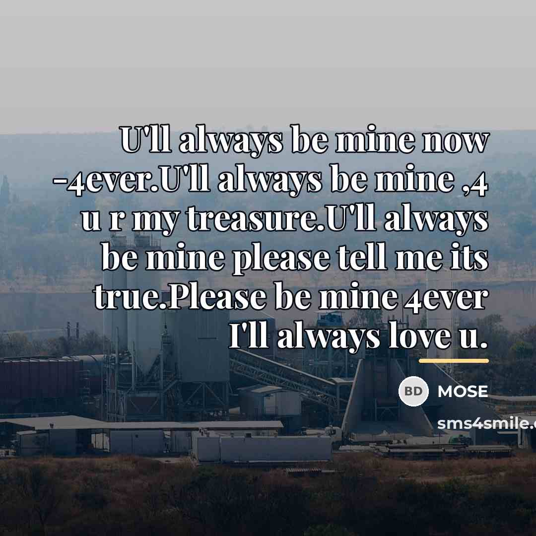“U'll always be mine now -4ever.U'll always be mine ,4…” quote by MOSE