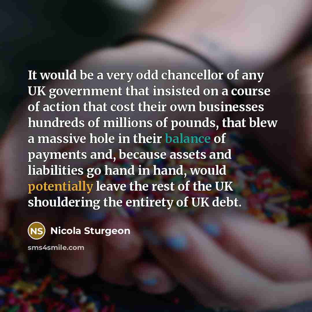 “It would be a very odd chancellor of any UK…” quote by Nicola Sturgeon