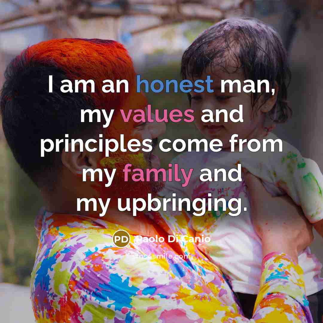 “I am an honest man, my values and principles come…” quote by Paolo di Canio