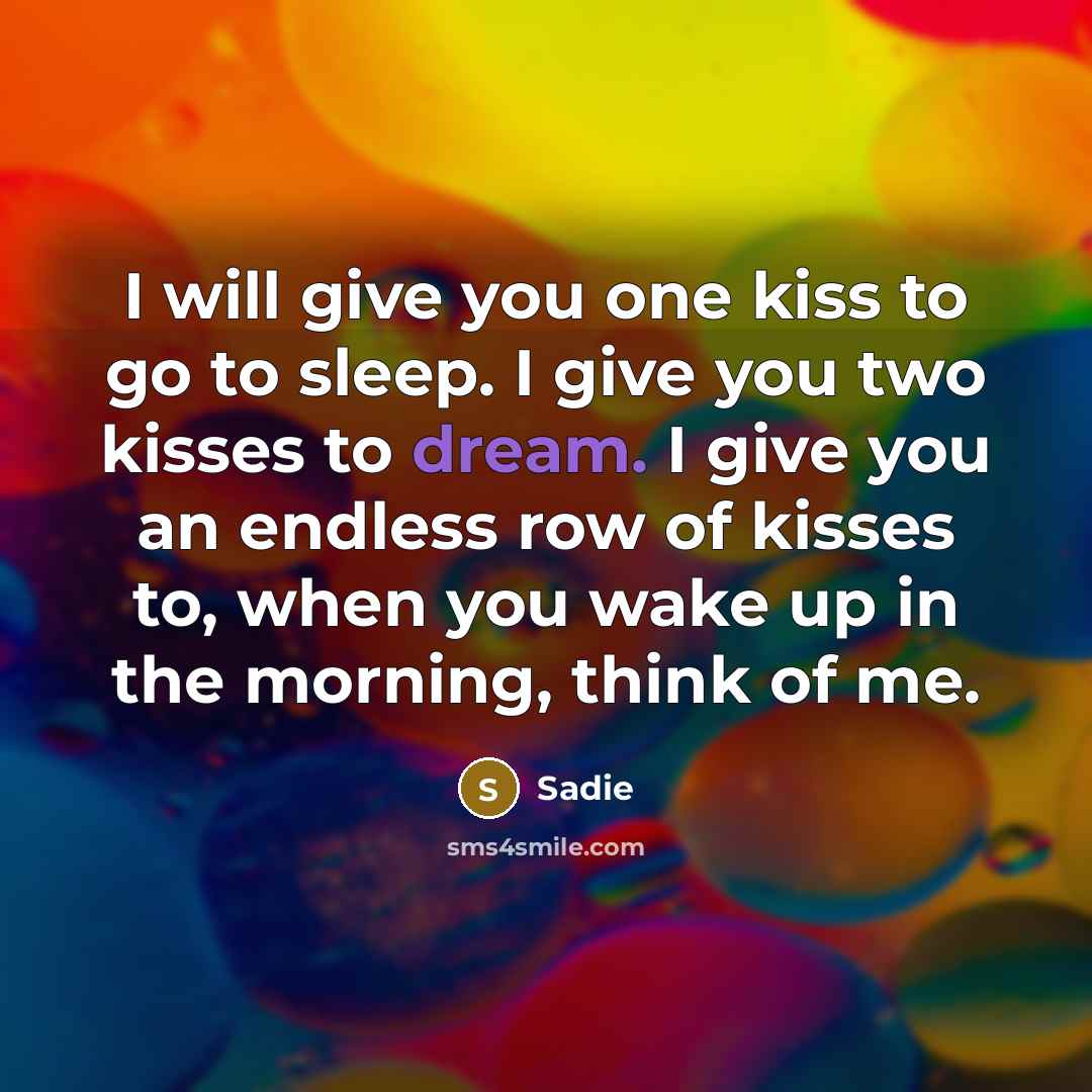 “I will give you one kiss to go to sleep.…” quote by Sadie