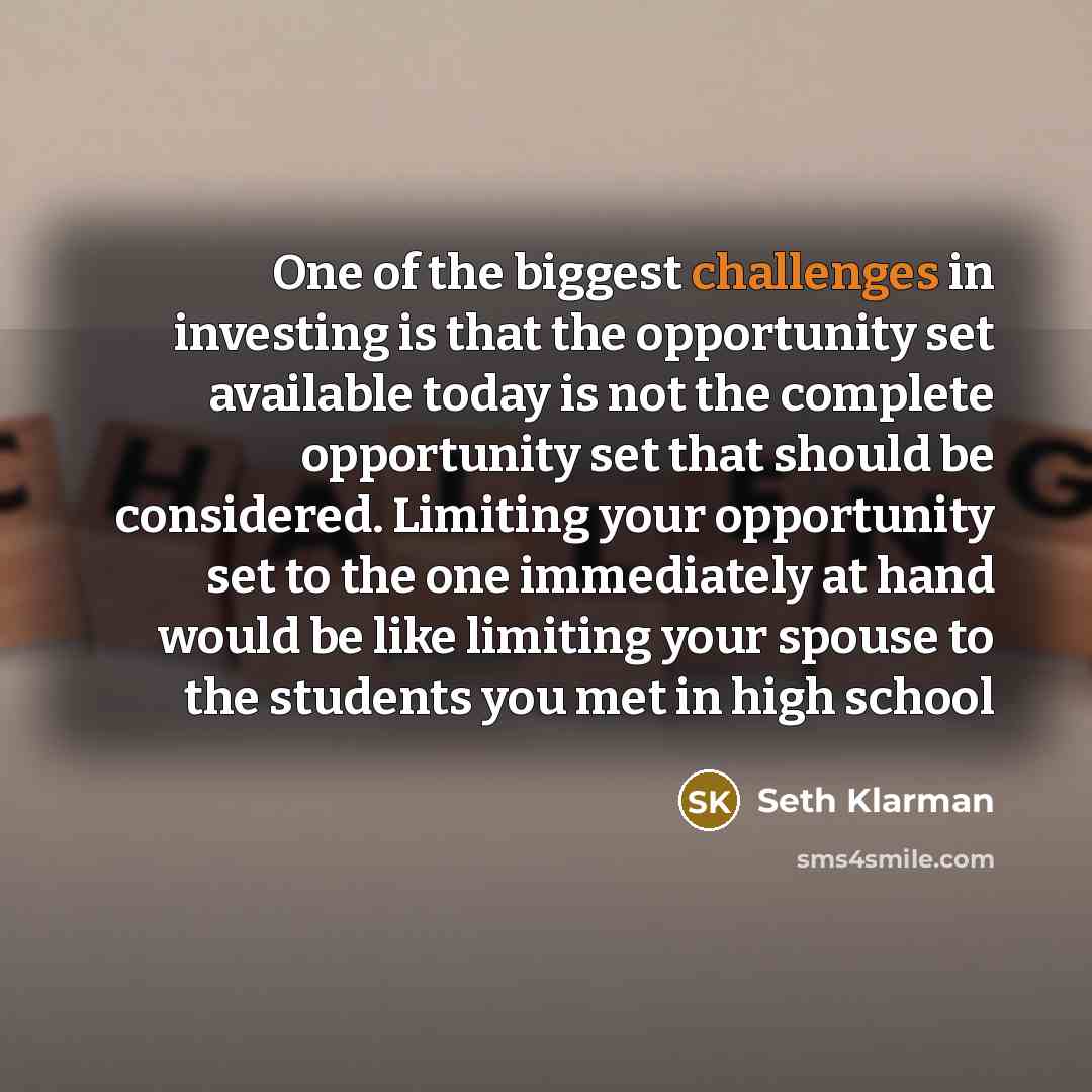 “One of the biggest challenges in investing is that the…” quote by Seth Klarman