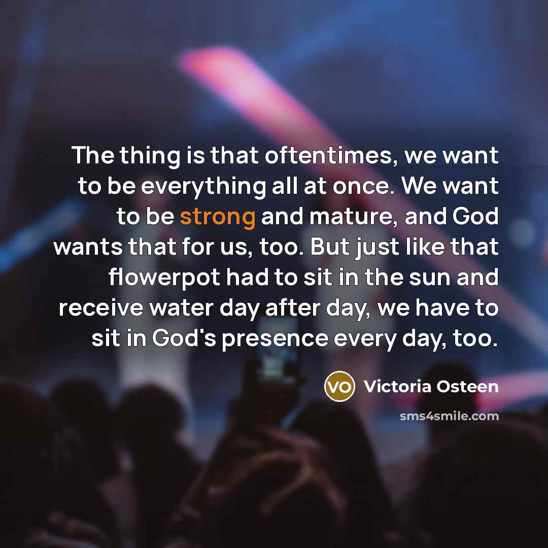 “The thing is that oftentimes, we want to be everything…” quote by Victoria Osteen