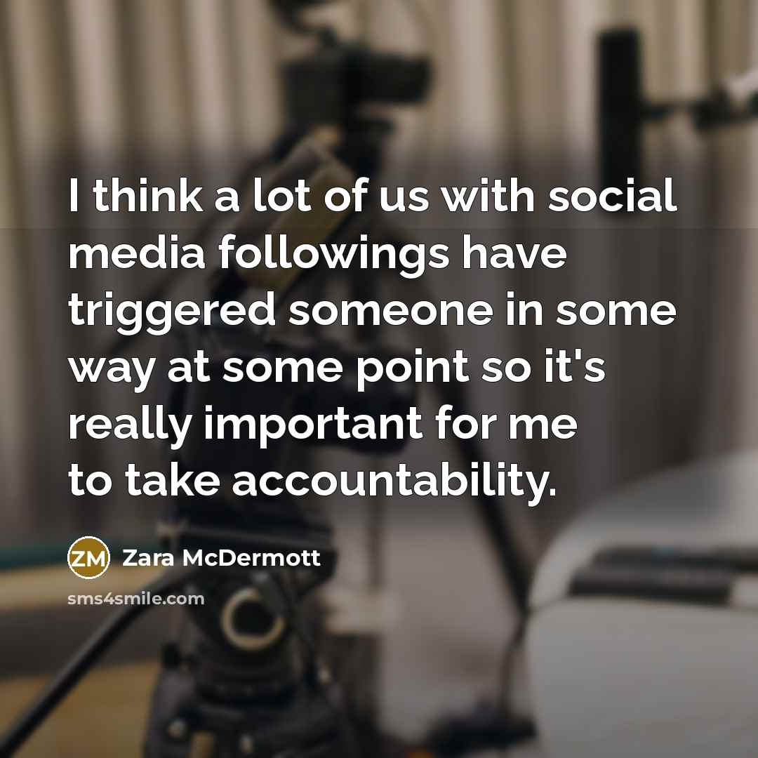 “I think a lot of us with social media followings…” quote by Zara McDermott