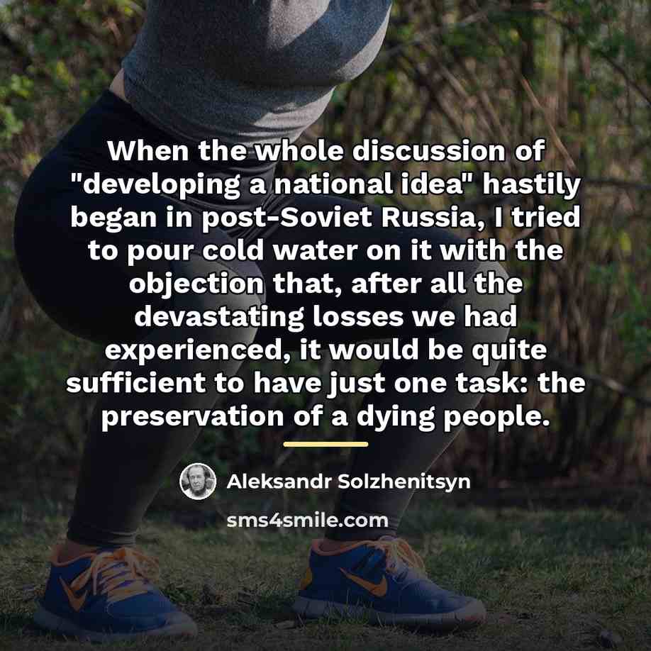 “When the whole discussion of "developing a national idea" hastily…” quote by Aleksandr Solzhenitsyn