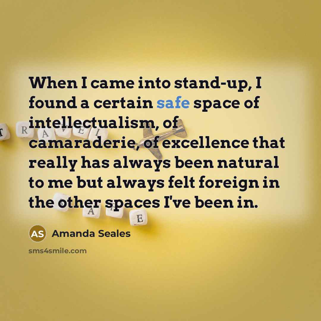 “When I came into stand-up, I found a certain safe…” quote by Amanda Seales