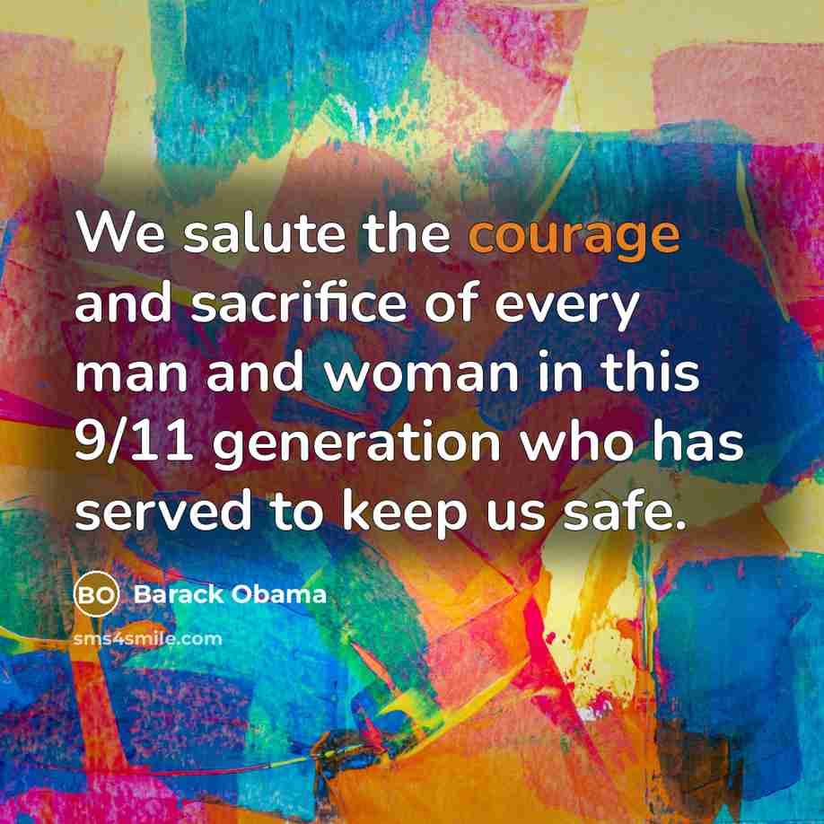“We salute the courage and sacrifice of every man and…” quote by Barack Obama