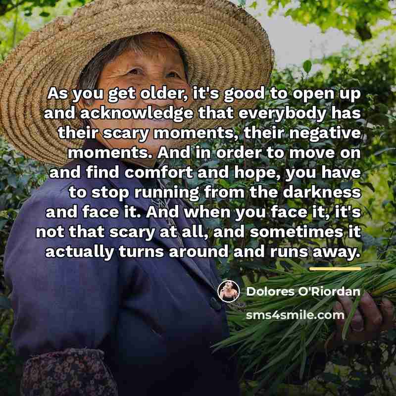 “As you get older, it's good to open up and…” quote by Dolores O'Riordan