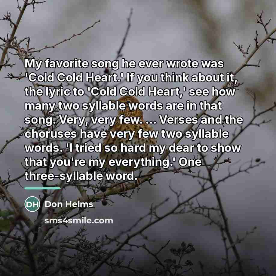 “My favorite song he ever wrote was 'Cold Cold Heart.'…” quote by Don Helms