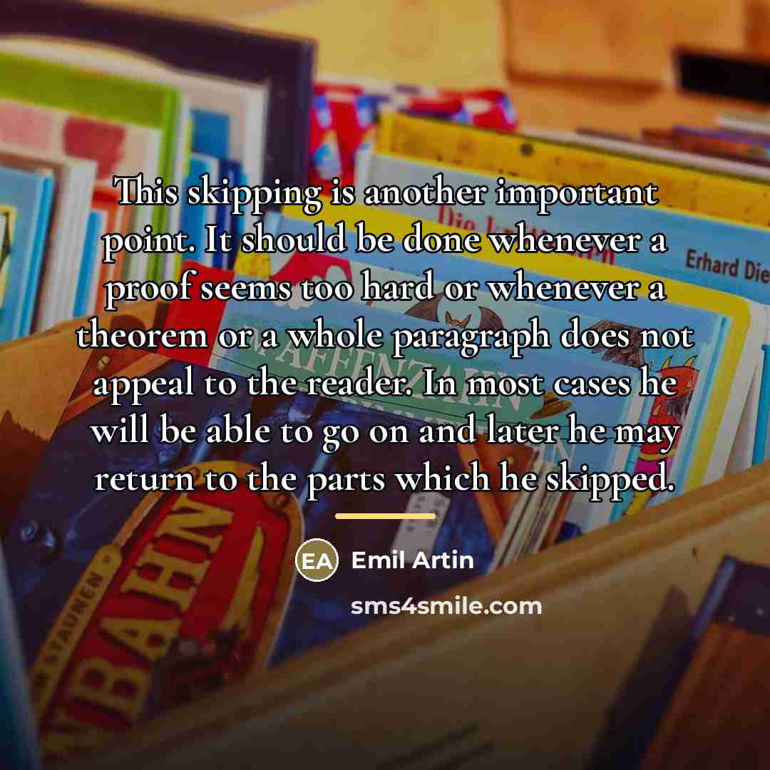 “This skipping is another important point. It should be done…” quote by Emil Artin
