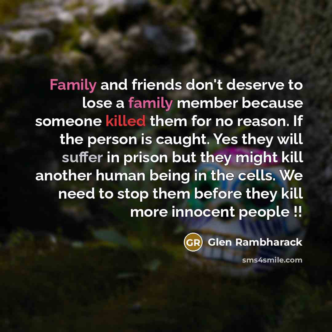 “Family and friends don't deserve to lose a family member…” quote by Glen Rambharack