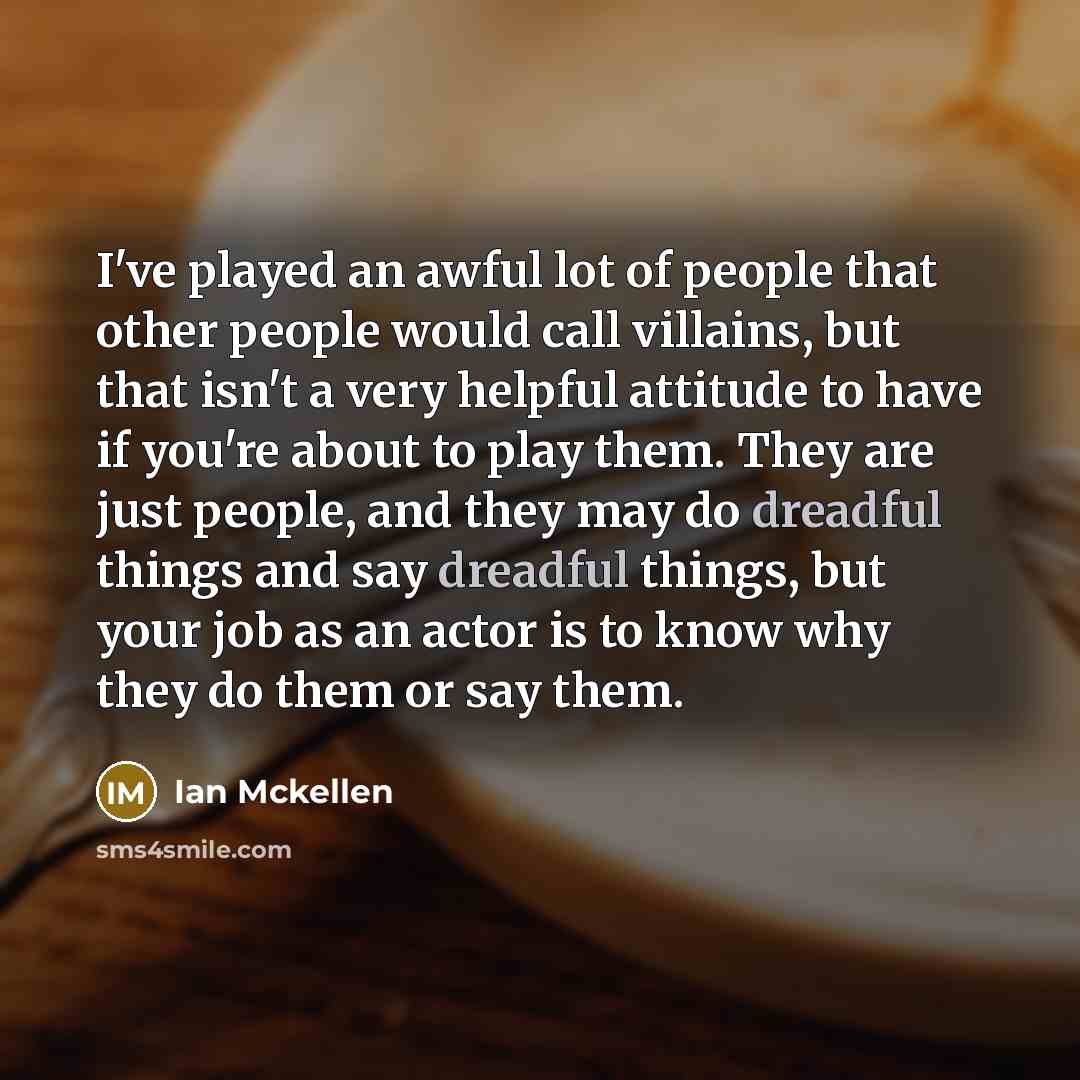 “I've played an awful lot of people that other people…” quote by Ian Mckellen