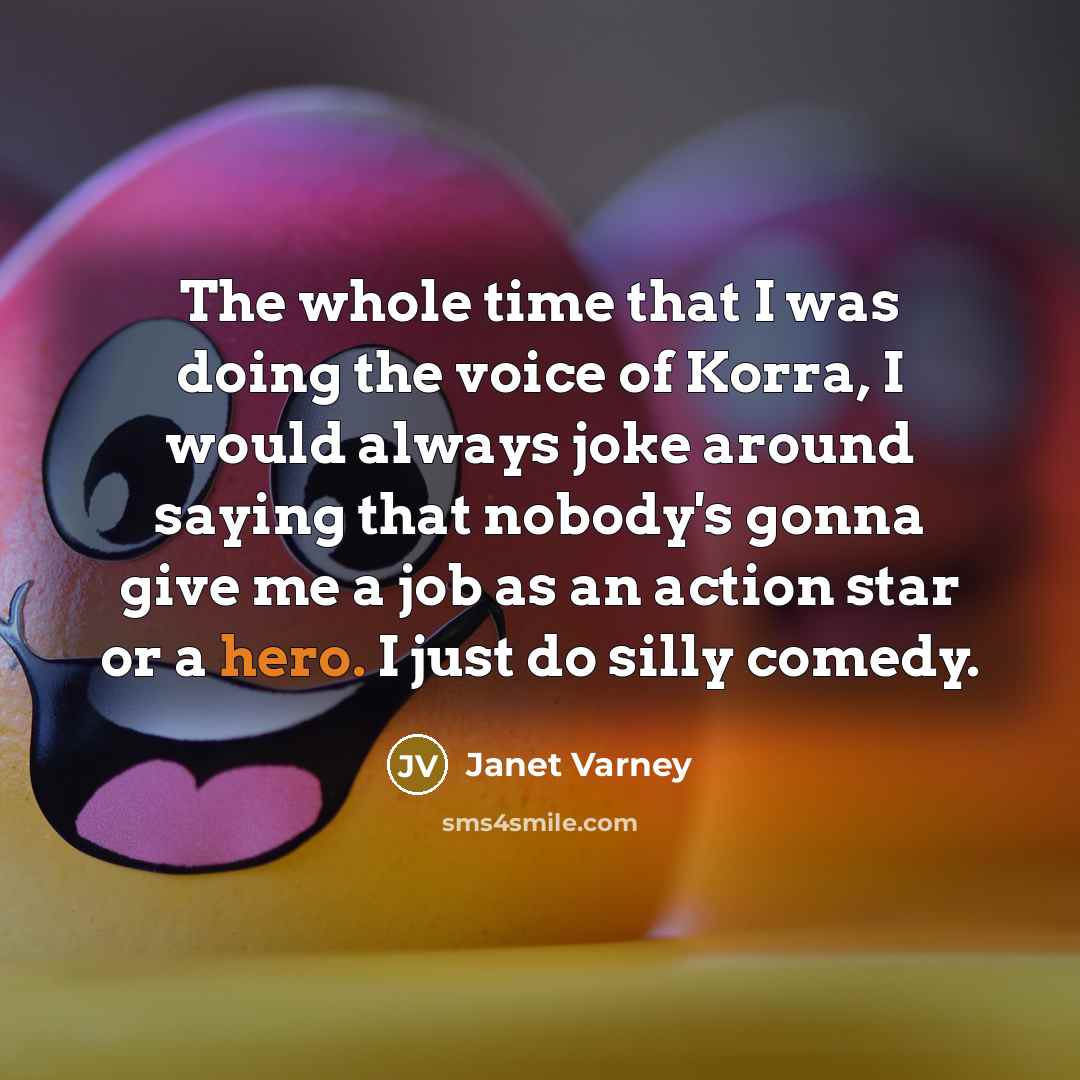 “The whole time that I was doing the voice of…” quote by Janet Varney