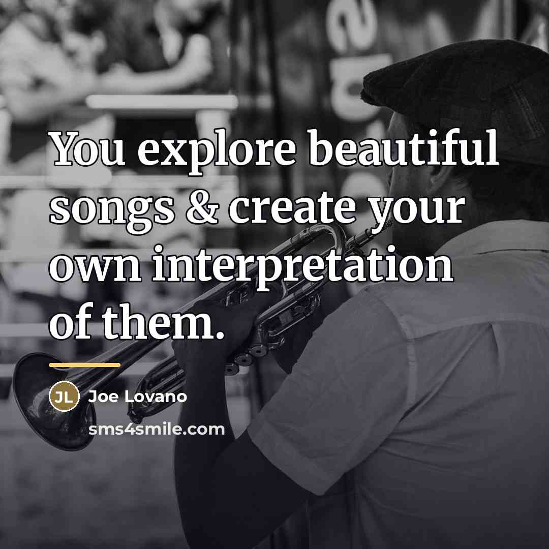 “You explore beautiful songs & create your own interpretation of…” quote by Joe Lovano