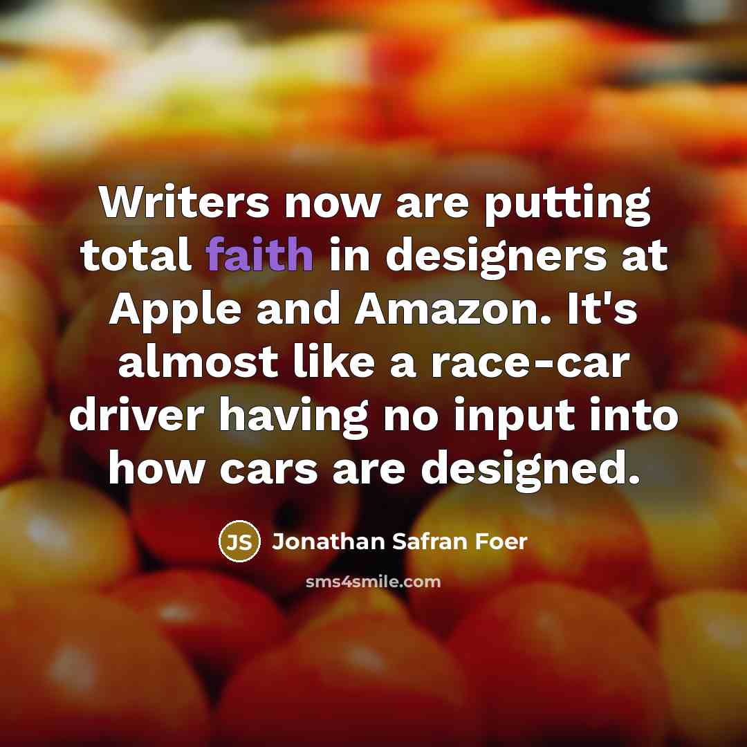 “Writers now are putting total faith in designers at Apple…” quote by Jonathan Safran Foer
