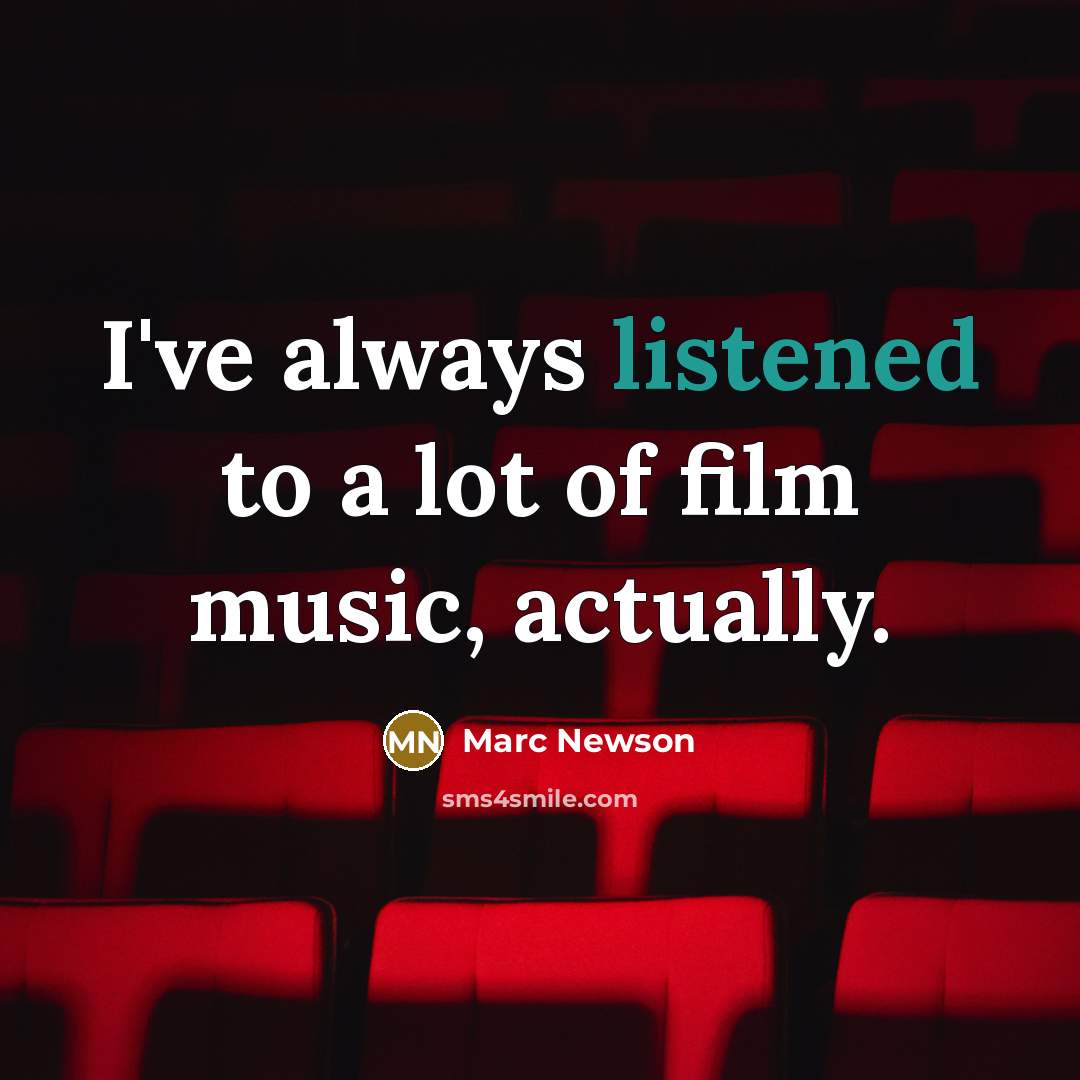 “I've always listened to a lot of film music, actually.…” quote by Marc Newson