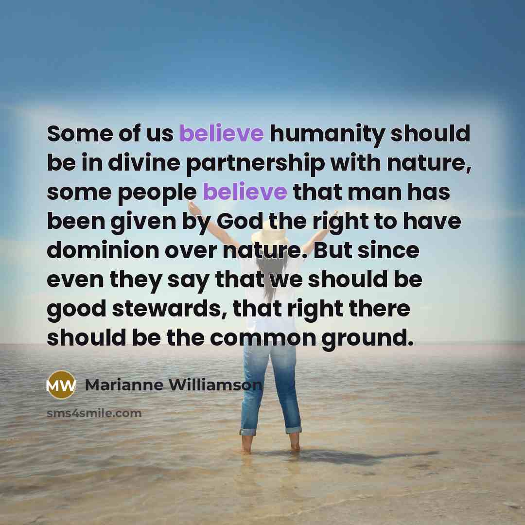 “Some of us believe humanity should be in divine partnership…” quote by Marianne Williamson