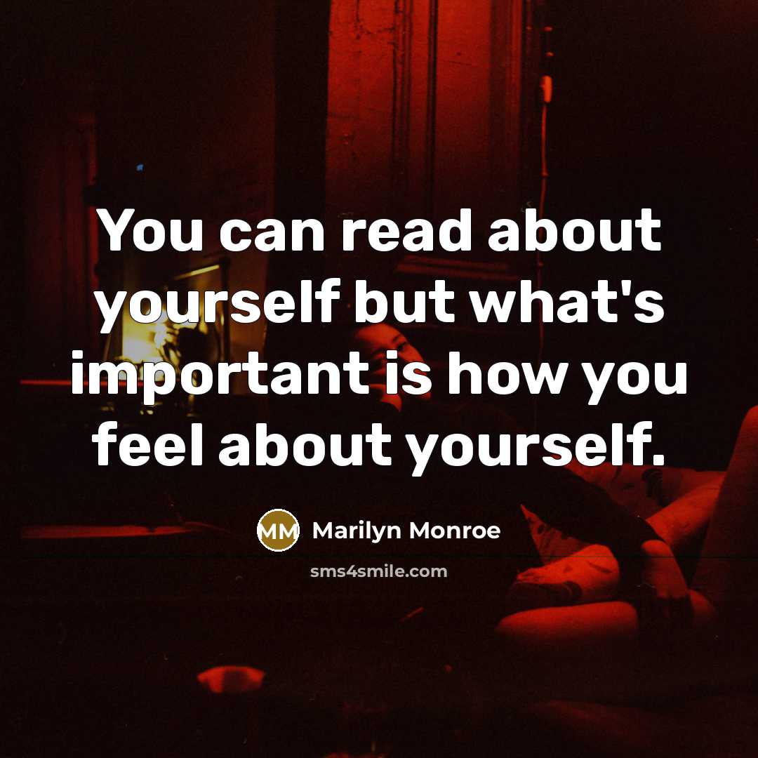 “You can read about yourself but what's important is how…” quote by Marilyn Monroe