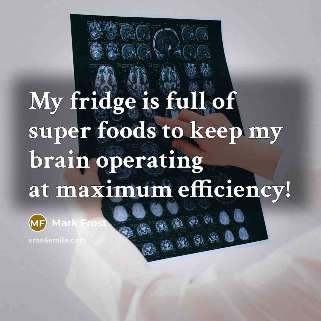 “My fridge is full of super foods to keep my…” quote by Mark Frost