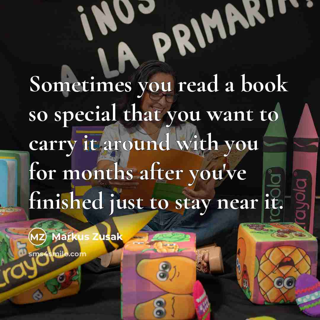 “Sometimes you read a book so special that you want…” quote by Markus Zusak