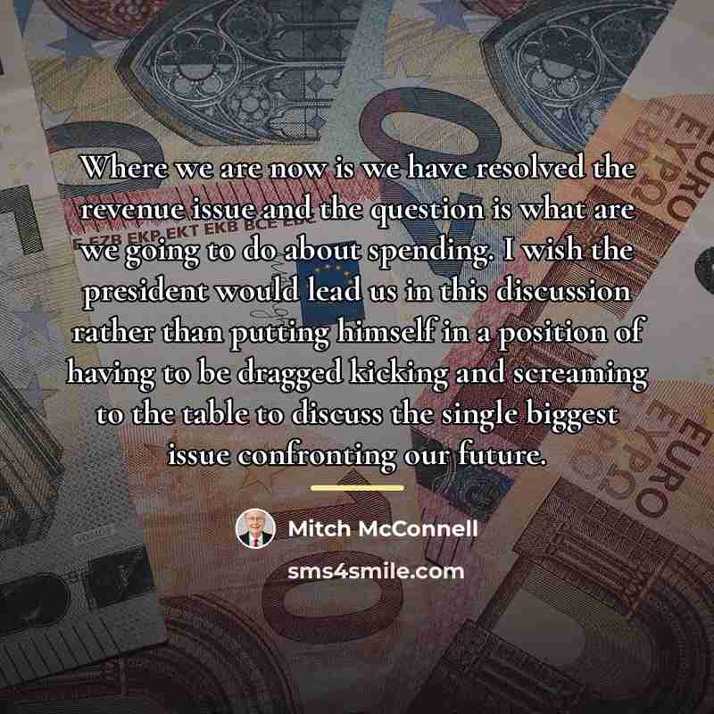 “Where we are now is we have resolved the revenue…” quote by Mitch McConnell