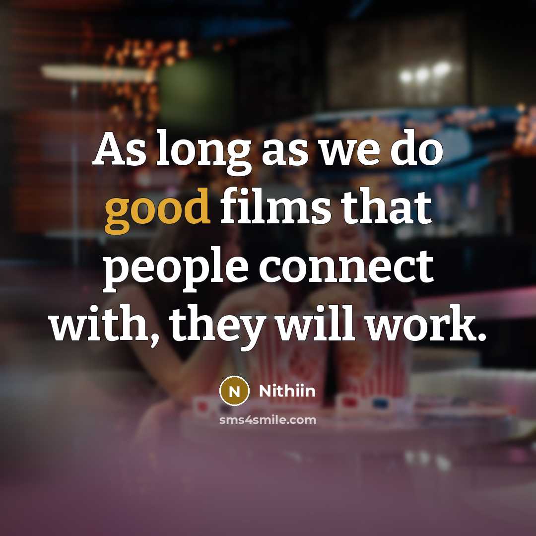 “As long as we do good films that people connect…” quote by Nithiin