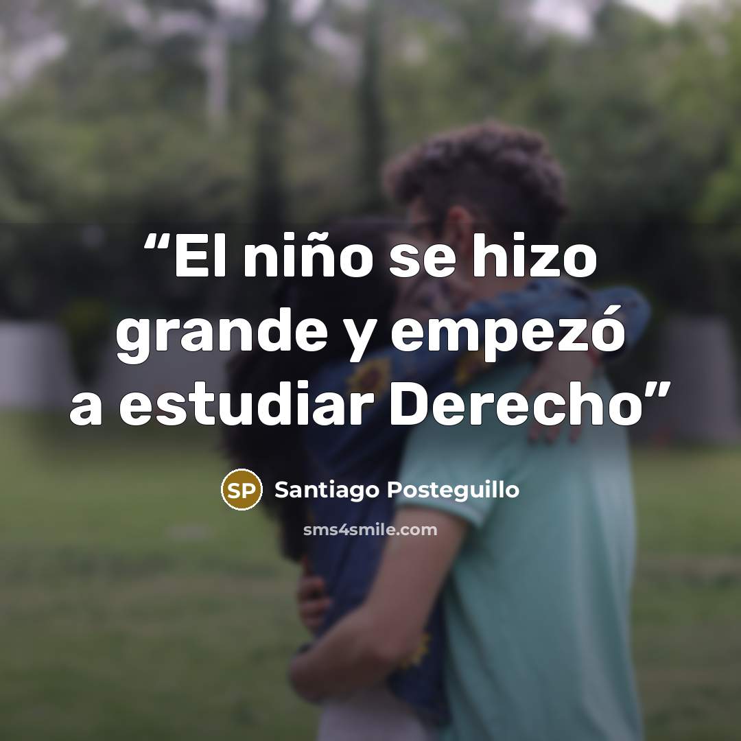 “El niño se hizo grande y empezó a estudiar Derecho” quote by Santiago Posteguillo
