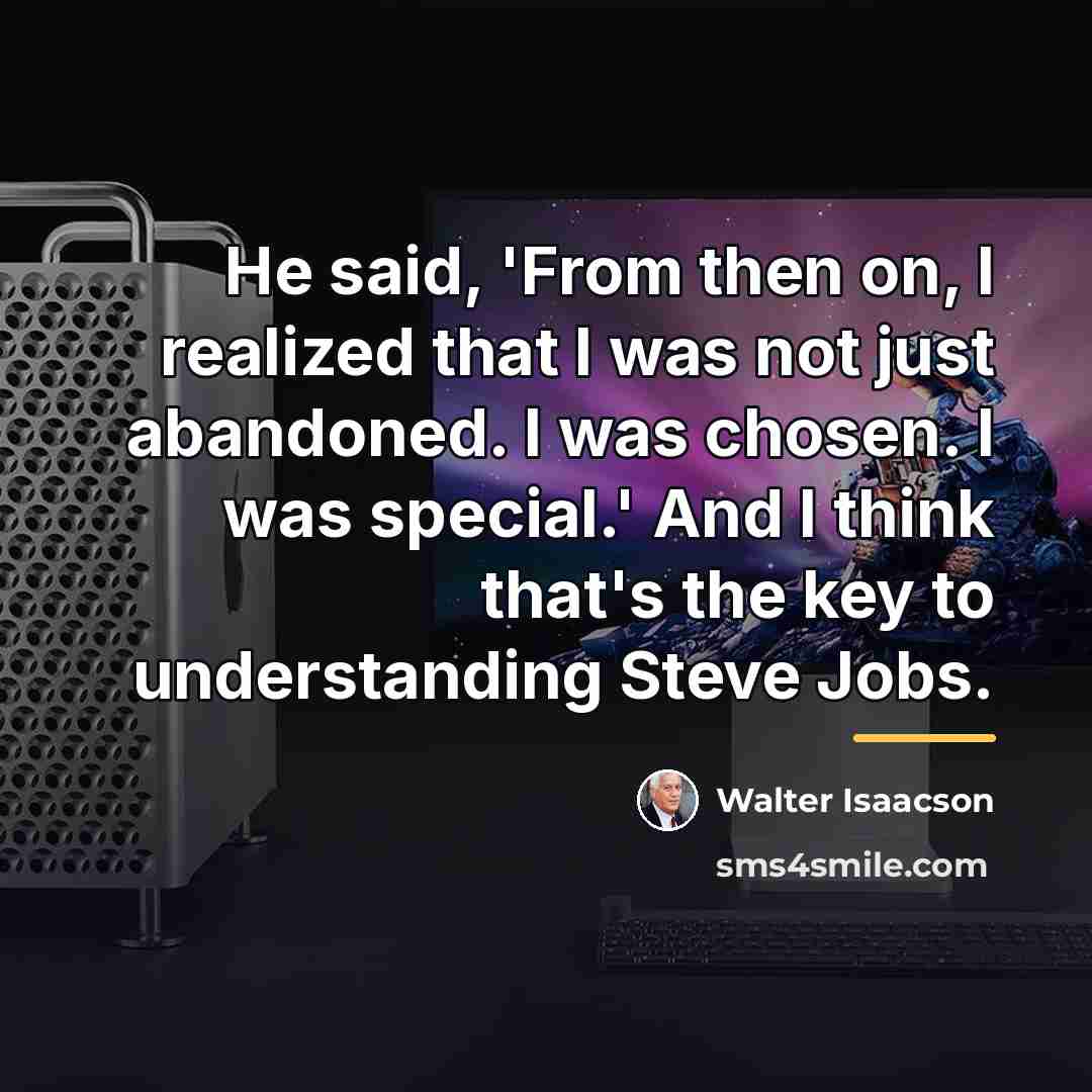 “He said, 'From then on, I realized that I was…” quote by Walter Isaacson