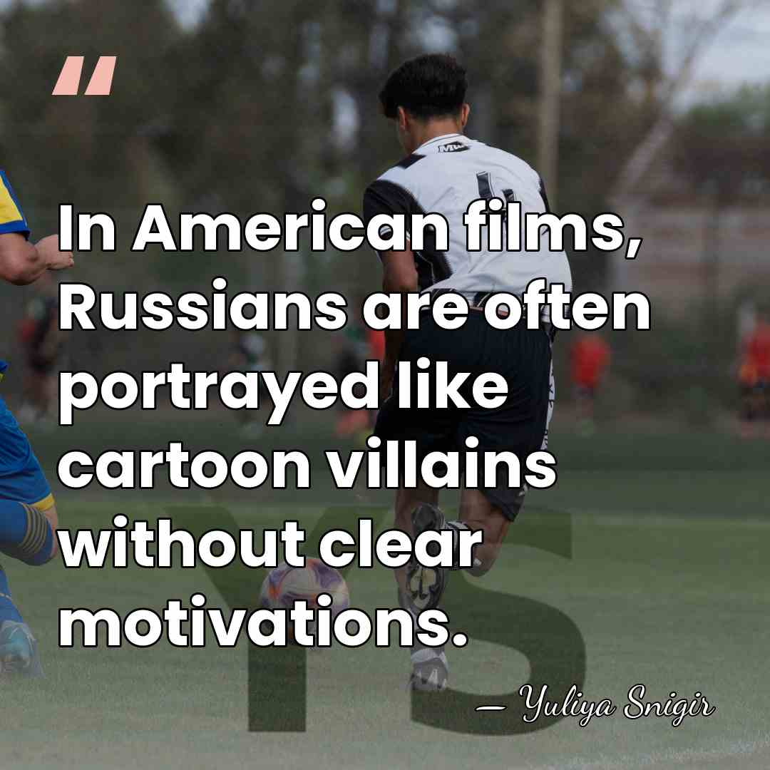 In American films, Russians are often portrayed like cartoon villains without clear&hellip; - Yuliya Snigir