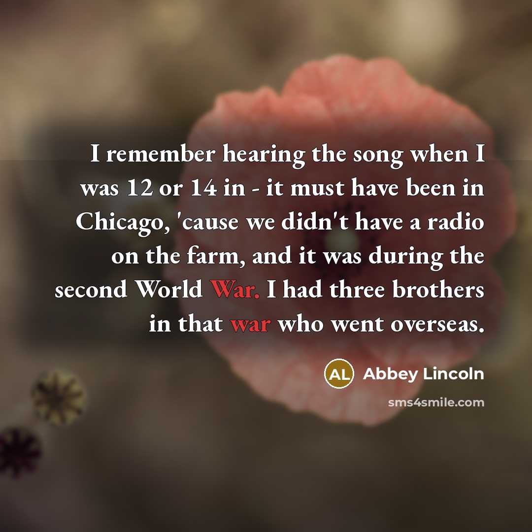 “I remember hearing the song when I was 12 or…” quote by Abbey Lincoln