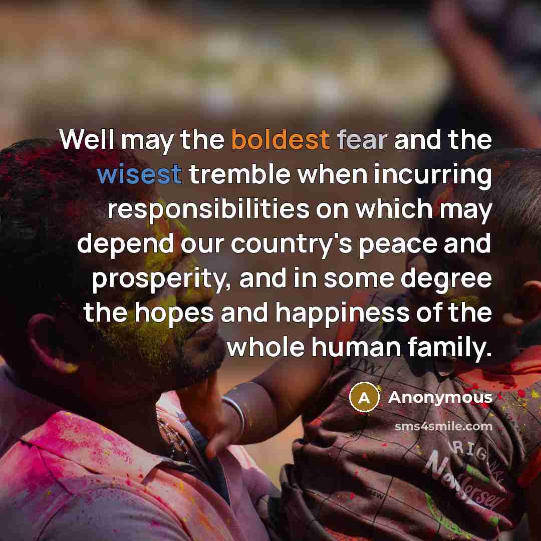 “Well may the boldest fear and the wisest tremble when…” quote by Anonymous
