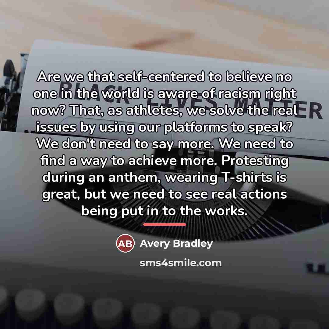 “Are we that self-centered to believe no one in the…” quote by Avery Bradley