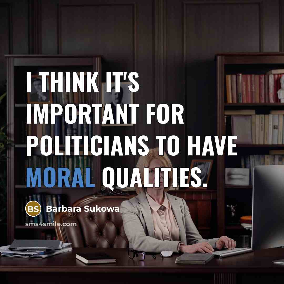 “I think it's important for politicians to have moral qualities.…” quote by Barbara Sukowa