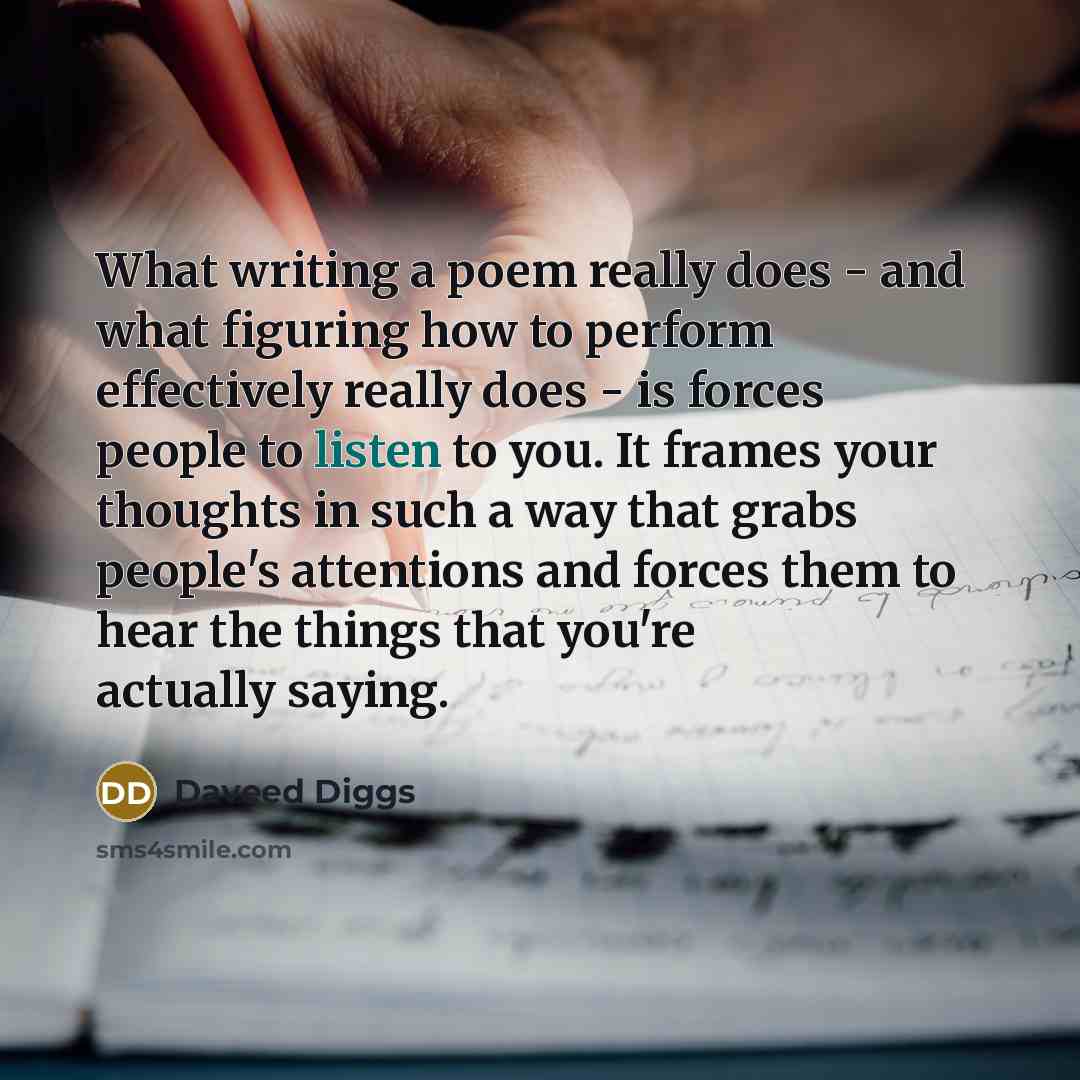 “What writing a poem really does - and what figuring…” quote by Daveed Diggs