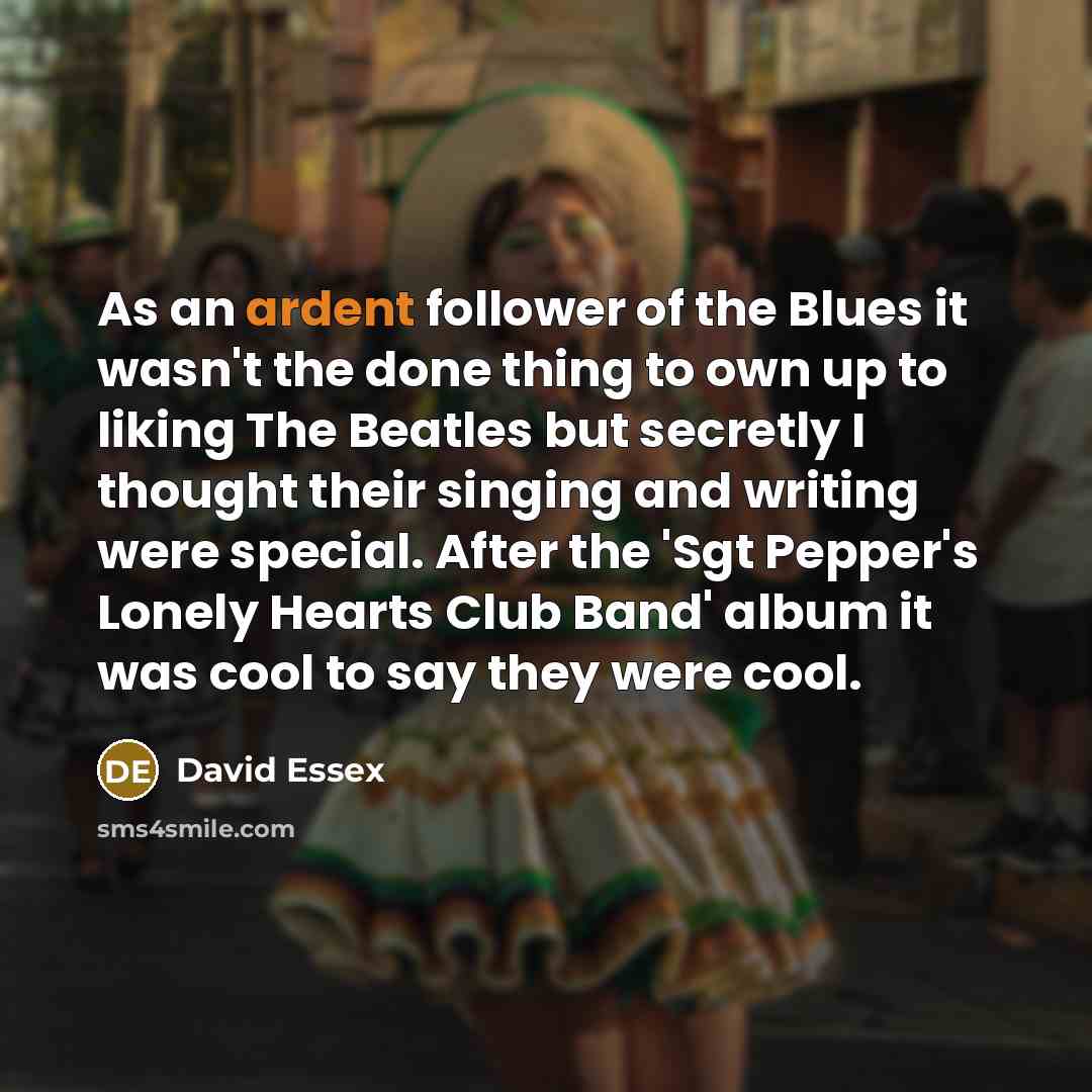 “As an ardent follower of the Blues it wasn't the…” quote by David Essex
