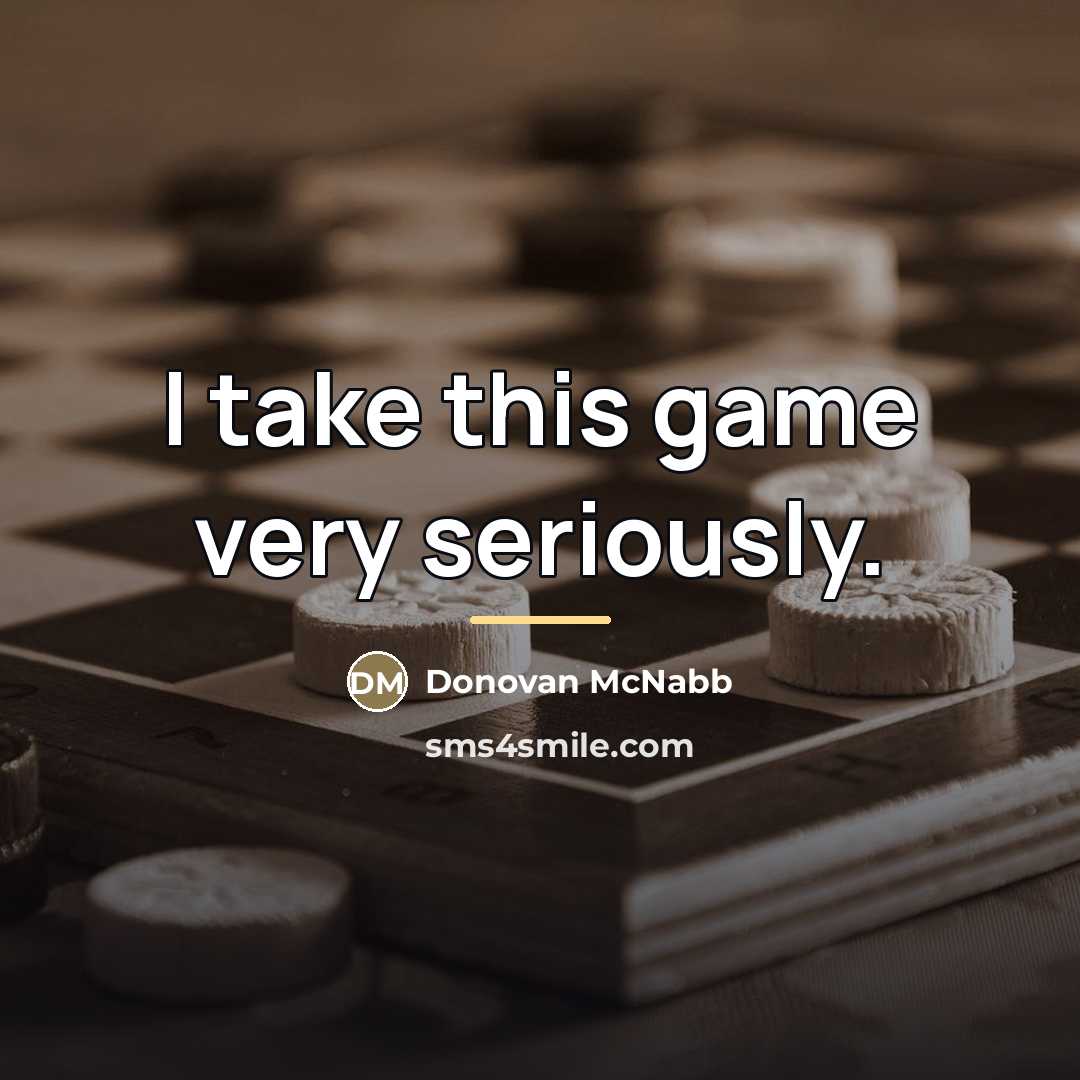 “I take this game very seriously.…” quote by Donovan McNabb