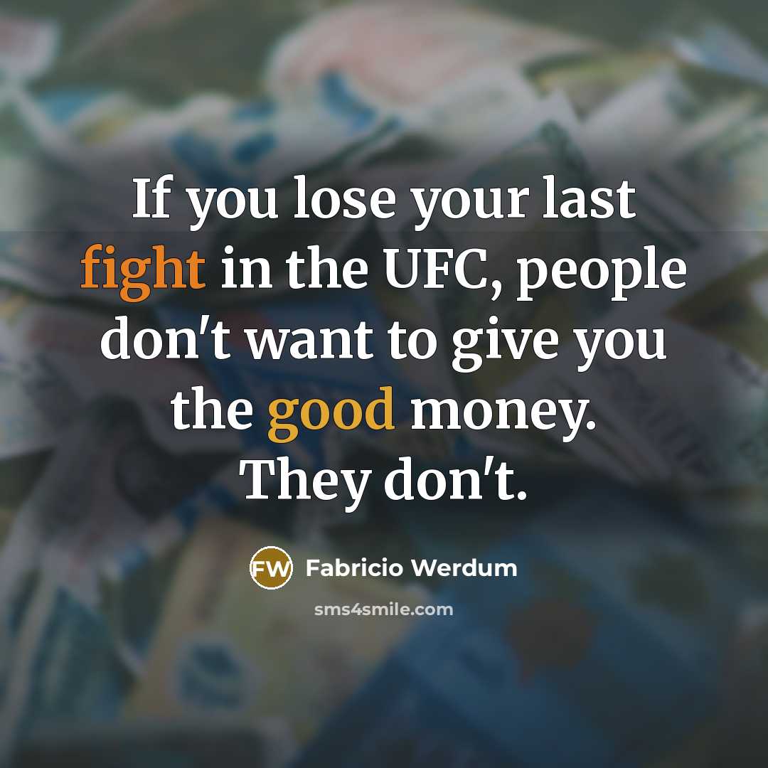 “If you lose your last fight in the UFC, people…” quote by Fabricio Werdum